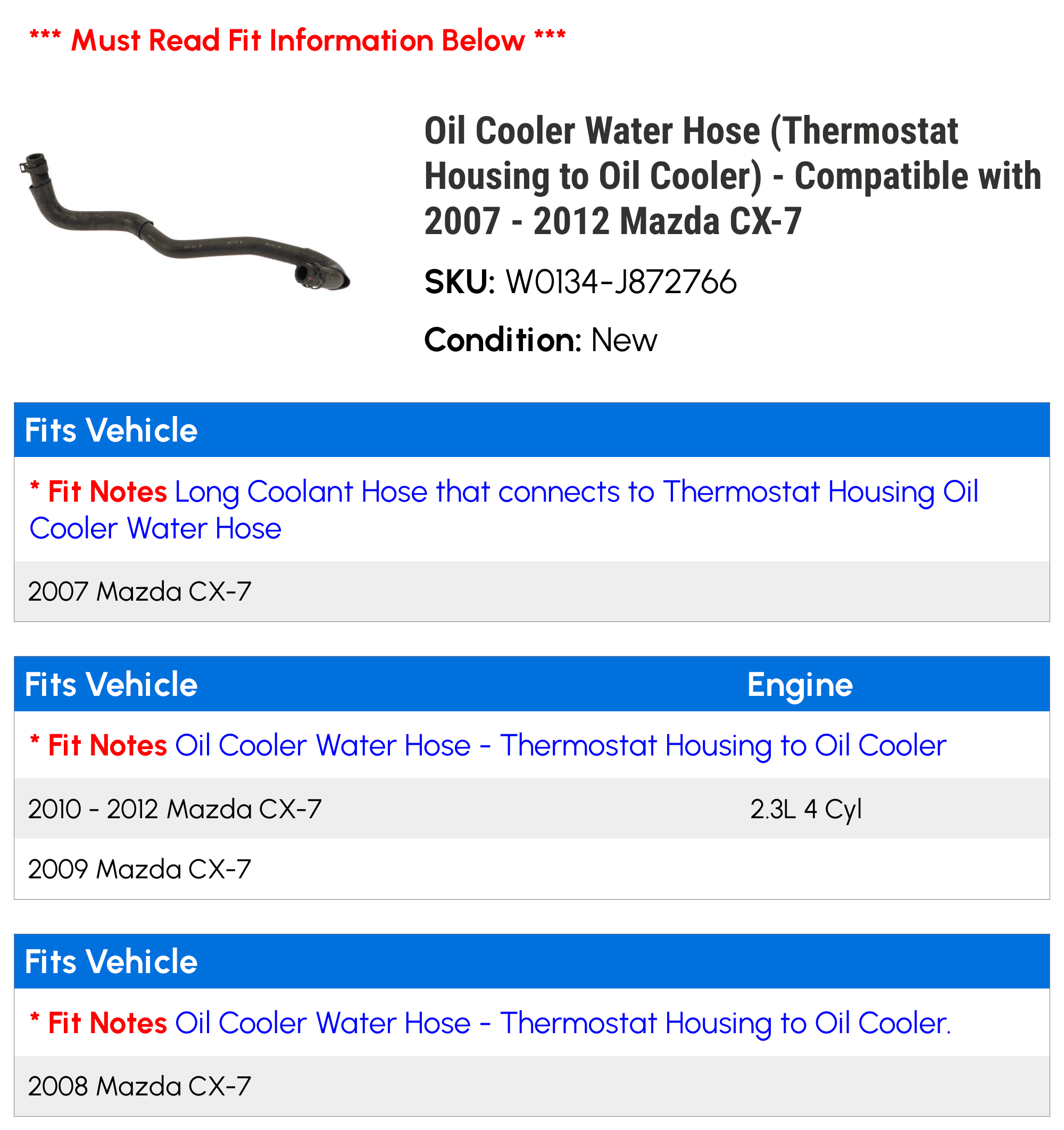 Cooler Water Hose (Thermostat Housing to Cooler) - Compatible with 2007 - 2012 Mazda CX-7 2008 2009 2010 2011