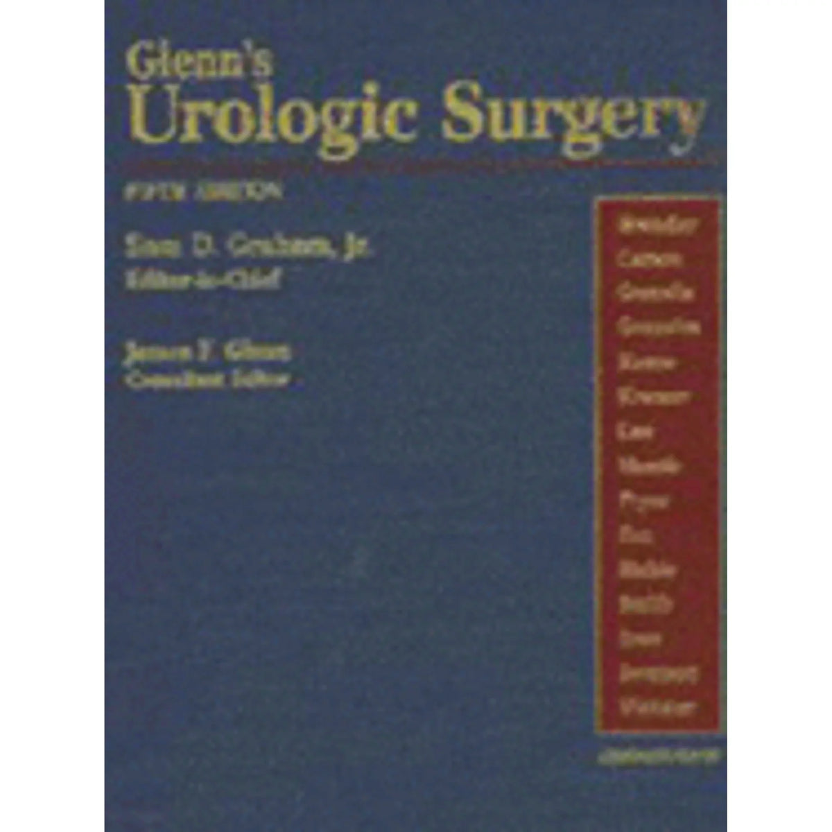 Pre-Owned Glenn's Urologic Surgery (Hardcover 9780397587377) by Sam D Graham, James F Glenn, Glenn