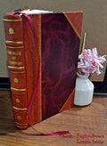 The Sham squire; and The Informers of 1798, with jottings about Ireland seventy years ago 1872 [Leather Bound]
